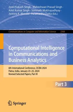 Singh / Dutta / Mukhopadhyay | Computational Intelligence in Communications and Business Analytics | Buch | 978-3-031-81335-1 | sack.de