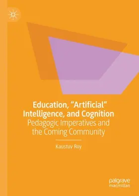 Roy |  Education, "Artificial" Intelligence, and Cognition | Buch |  Sack Fachmedien