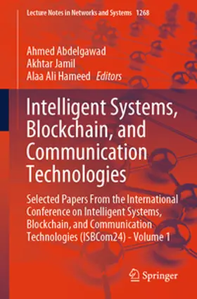 Abdelgawad / Jamil / Hameed | Intelligent Systems, Blockchain, and Communication Technologies | E-Book | sack.de