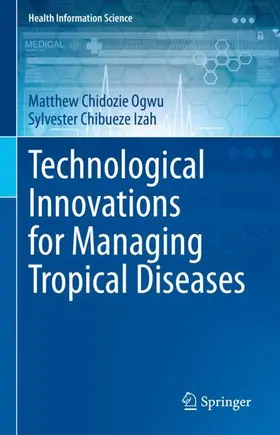 Izah / Ogwu |  Technological Innovations for Managing Tropical  Diseases | Buch |  Sack Fachmedien