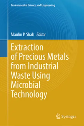 Shah |  Extraction of Precious Metals from Industrial Waste Using Microbial Technology | eBook | Sack Fachmedien