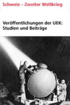 Karlen / Chocomeli / D'haemer |  Veröffentlichungen der UEK. Studien und Beiträge zur Forschung / Schweizerische Versicherungsgesellschaften im Machtbereich des "Dritten Reichs" | Buch |  Sack Fachmedien