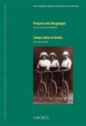 Gilomen / Schumacher / Tissot |  Freizeit und Vergnügen vom 14. bis 20. Jahrhundert | Buch |  Sack Fachmedien