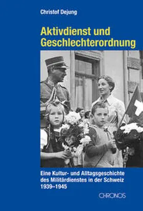 Dejung |  Aktivdienst und Geschlechterordnung | Buch |  Sack Fachmedien