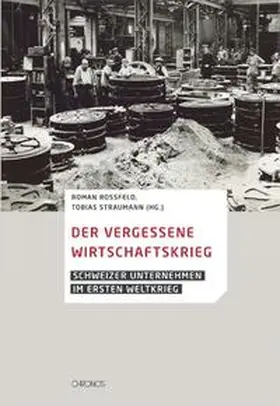 Rossfeld / Straumann |  Der vergessene Wirtschaftskrieg | Buch |  Sack Fachmedien