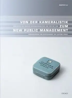 Illi / Regierungsrat d. Kantons Zürich | Von der Kameralistik zum New Public Management | Buch | 978-3-0340-0887-7 | sack.de