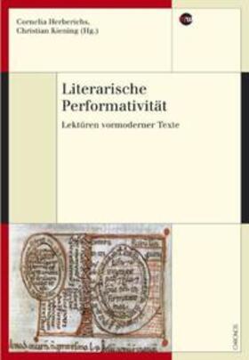 Herberichs / Kiening |  Literarische Performativität | Buch |  Sack Fachmedien