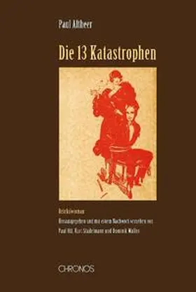 Altheer / Ott / Stadelmann |  Die dreizehn Katastrophen | Buch |  Sack Fachmedien