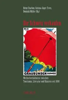 Charbon / Jäger-Trees / Müller |  Die Schweiz verkaufen | Buch |  Sack Fachmedien