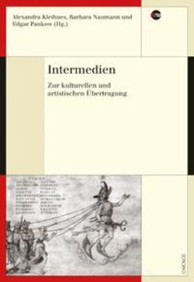 Kleihues / Naumann / Neumann |  Intermedien: Zur kulturellen und artistischen Übertragung | Buch |  Sack Fachmedien