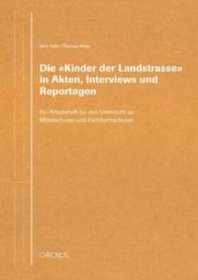 Galle / Meier |  Die 'Kinder der Landstrasse' in Akten, Interviews und Reportagen | Buch |  Sack Fachmedien