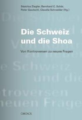 Ziegler / Schär / Gautschi |  Die Schweiz und die Shoa | Buch |  Sack Fachmedien