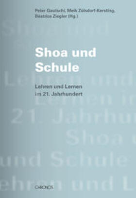 Gautschi / Zülsdorf-Kersting / Ziegler |  Shoa und Schule | Buch |  Sack Fachmedien