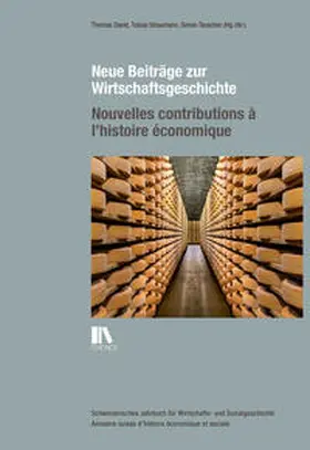 David / Straumann / Teuscher |  Neue Beiträge zur Wirtschaftsgeschichte – Nouvelles contributions à l’histoire économique | Buch |  Sack Fachmedien