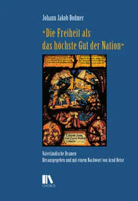 Bodmer / Beise |  «Die Freiheit als das höchste Gut der Nation» | Buch |  Sack Fachmedien