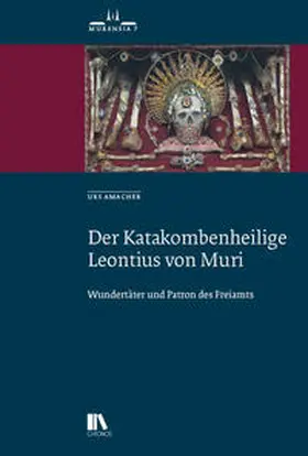 Amacher |  Der Katakombenheilige Leontius von Muri | Buch |  Sack Fachmedien