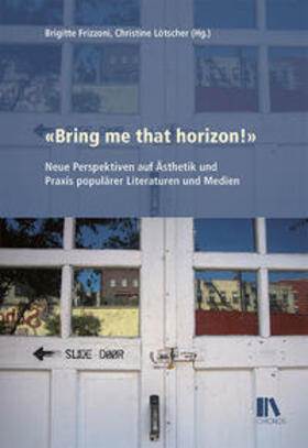 Frizzoni / Lötscher |  «Bring me that horizon!» | Buch |  Sack Fachmedien