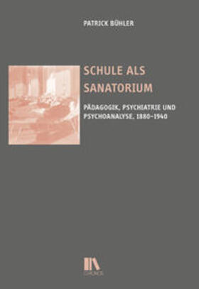 Bühler |  Schule als Sanatorium | Buch |  Sack Fachmedien