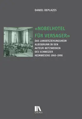 Deplazes |  «Nobelhotel für Versager» | Buch |  Sack Fachmedien