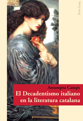 Camps |  El Decadentismo italiano en la literatura catalana | Buch |  Sack Fachmedien
