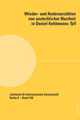 Glasner |  Wieder- und Anderserzählen von unsterblicher Narrheit in Daniel Kehlmanns Tyll | Buch |  Sack Fachmedien