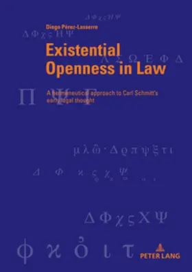 Pérez Lasserre |  Existential Openness in Law | Buch |  Sack Fachmedien