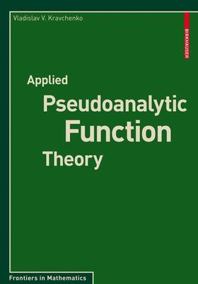 Kravchenko |  Applied Pseudoanalytic Function Theory | Buch |  Sack Fachmedien