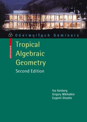 Itenberg / Shustin / Mikhalkin |  Tropical Algebraic Geometry | Buch |  Sack Fachmedien