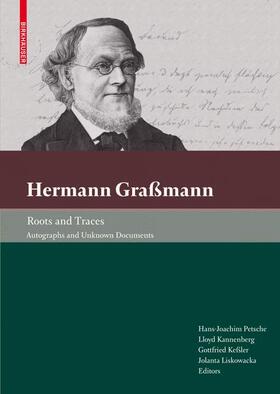 Petsche / Liskowacka / Kannenberg |  Hermann Graßmann ¿ Roots and Traces | Buch |  Sack Fachmedien