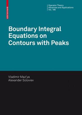 Mazya / Maz'ya / Soloviev |  Boundary Integral Equations on Contours with Peaks | Buch |  Sack Fachmedien