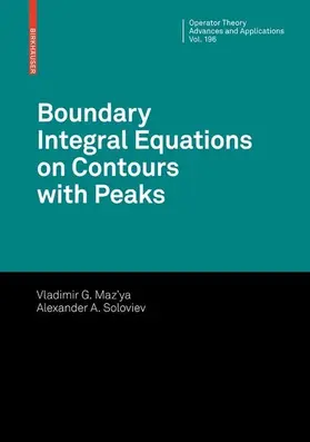 Maz'ya / Soloviev |  Boundary Integral Equations on Contours with Peaks | eBook | Sack Fachmedien