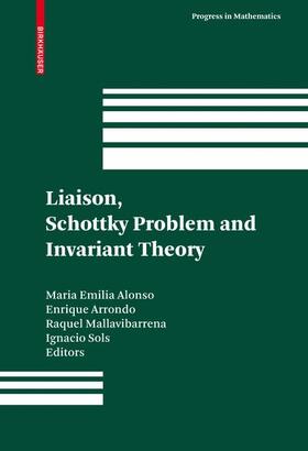 Alonso / Sols / Arrondo |  Liaison, Schottky Problem and Invariant Theory | Buch |  Sack Fachmedien