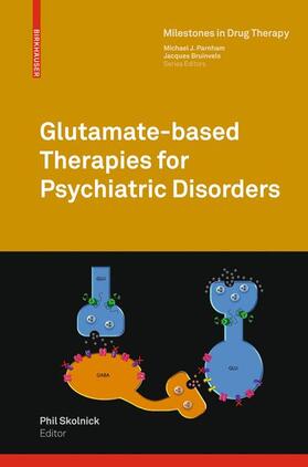 Skolnick |  Glutamate-based Therapies for Psychiatric Disorders | Buch |  Sack Fachmedien