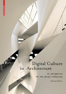 Picon |  Digital Culture in Architecture | Buch |  Sack Fachmedien