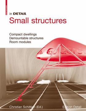 Schittich |  In Detail: Small Structures | Buch |  Sack Fachmedien