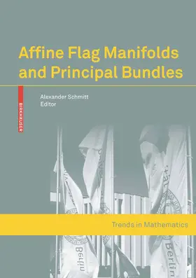 Schmitt |  Affine Flag Manifolds and Principal Bundles | eBook | Sack Fachmedien