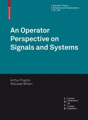 Bhosri / Frazho |  An Operator Perspective on Signals and Systems | Buch |  Sack Fachmedien