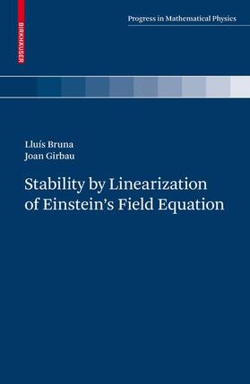 Girbau / Bruna |  Stability by Linearization of Einstein's Field Equation | Buch |  Sack Fachmedien