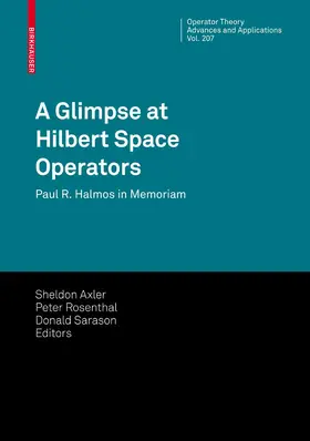 Axler / Rosenthal / Sarason |  A Glimpse at Hilbert Space Operators | eBook | Sack Fachmedien