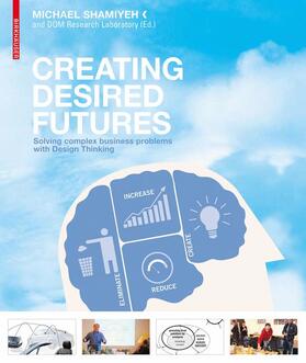 Shamiyeh |  Creating Desired Futures | Buch |  Sack Fachmedien