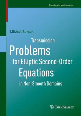 Borsuk |  Transmission Problems for Elliptic Second-Order Equations in Non-Smooth Domains | Buch |  Sack Fachmedien