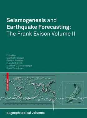 Savage / Rhoades / Vere-Jones |  Seismogenesis and Earthquake Forecasting: The Frank Evison Volume II | Buch |  Sack Fachmedien