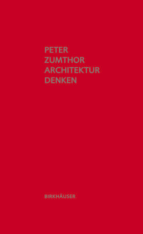 Zumthor |  Architektur denken | Buch |  Sack Fachmedien