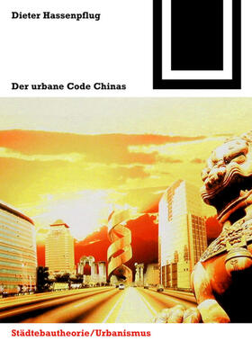 Hassenpflug |  Der urbane Code Chinas | eBook | Sack Fachmedien