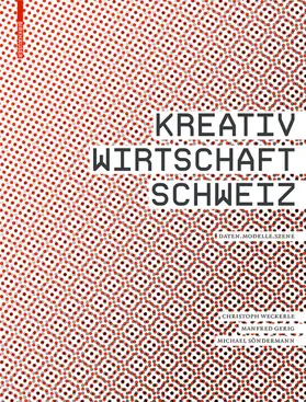 Weckerle / Gerig / Söndermann |  Kreativwirtschaft Schweiz | eBook | Sack Fachmedien