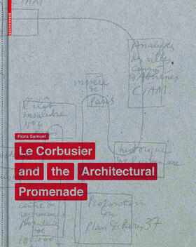 Samuel |  Le Corbusier and the Architectural Promenade | eBook | Sack Fachmedien