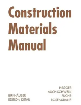 Hegger / Auch-Schwelk / Fuchs |  Construction Materials Manual | eBook | Sack Fachmedien