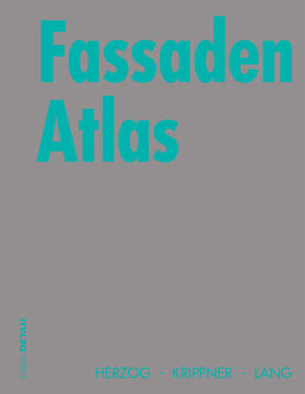 Herzog / Krippner / Lang |  Fassaden Atlas | eBook | Sack Fachmedien