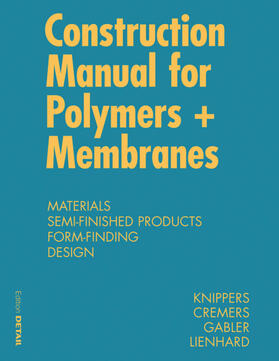 Knippers / Cremers / Gabler |  Construction Manual for Polymers + Membranes | eBook | Sack Fachmedien