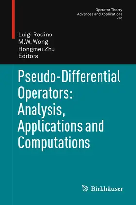 Rodino / Wong / Zhu |  Pseudo-Differential Operators: Analysis, Applications and Computations | eBook | Sack Fachmedien